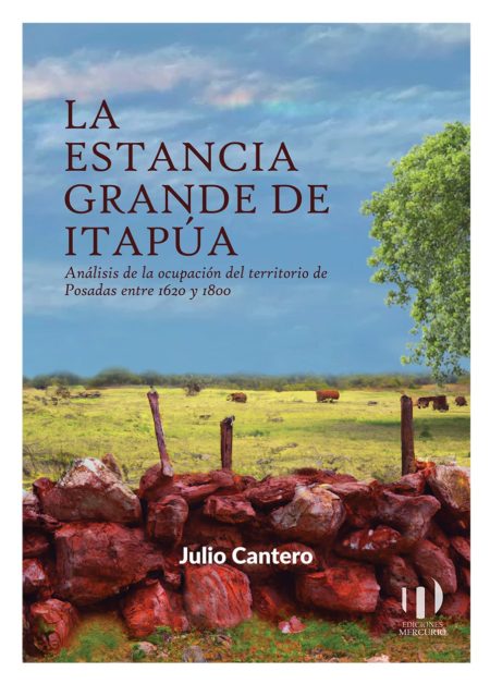 “La Estancia de Itapúa”: nuevo libro indaga en el pasado jesuítico y guaraní de Posadas imagen-3