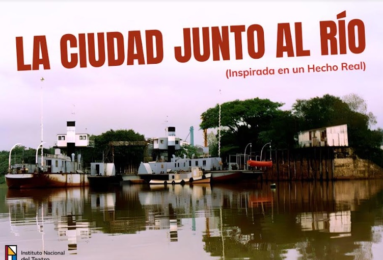 Invitan al estreno teatral de La Ciudad junto al río imagen-1