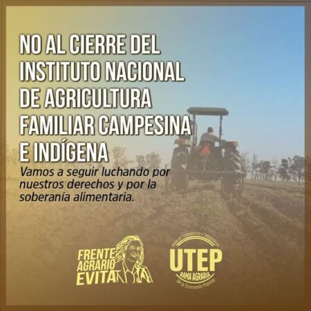 Desde el Frente Agrario Evita rechazan el cierre del Instituto Nacional de la Agricultura Familiar, Campesina e Indígena imagen-3