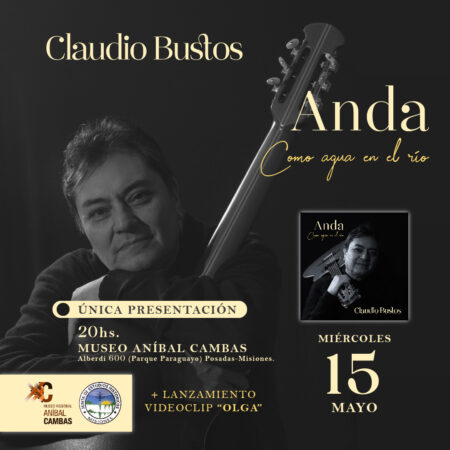 En el Museo Cambas se presentará el disco “Anda, como agua en el río”, de Claudio Bustos imagen-3