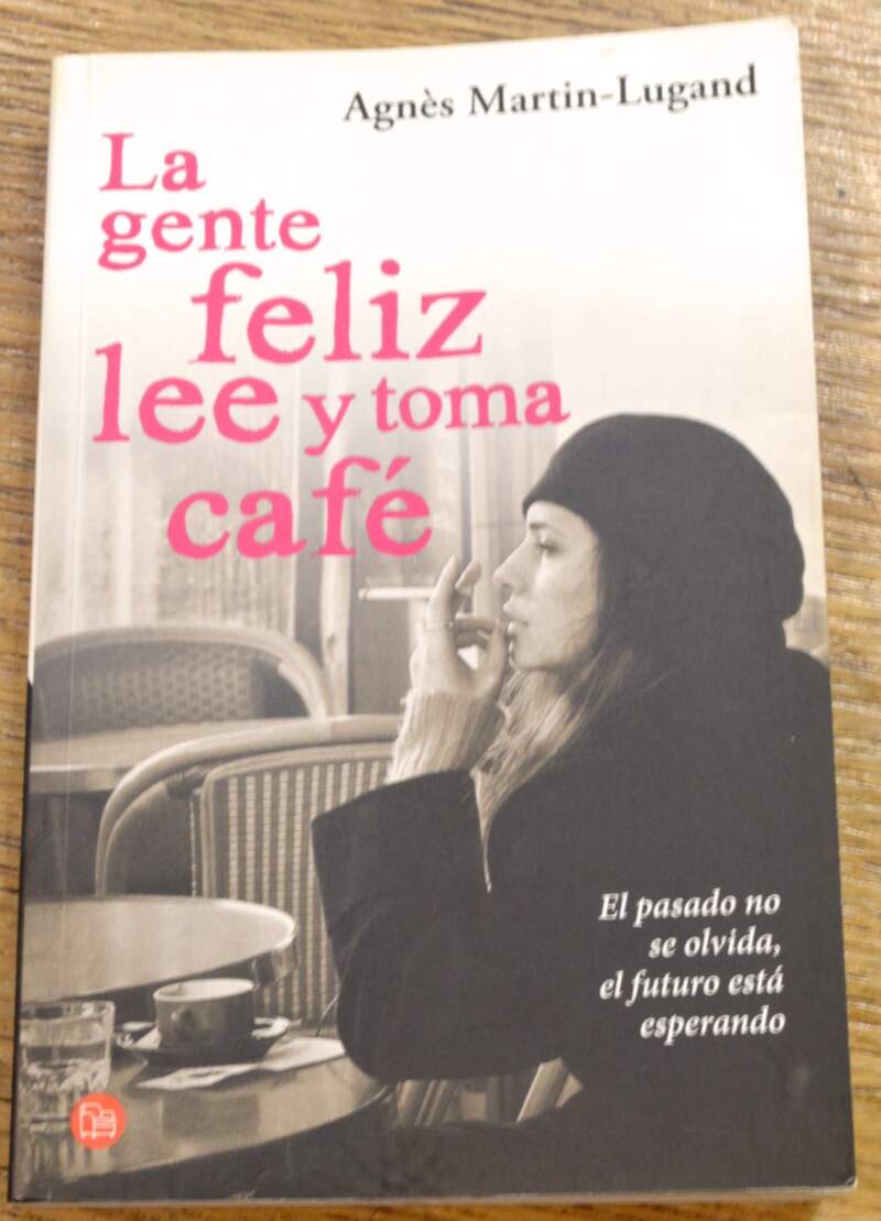 Recomiendan la novela “La gente feliz lee y toma café” de Agnès Martin-Lugand, una historia sobre duelo y reconstrucción personal imagen-2