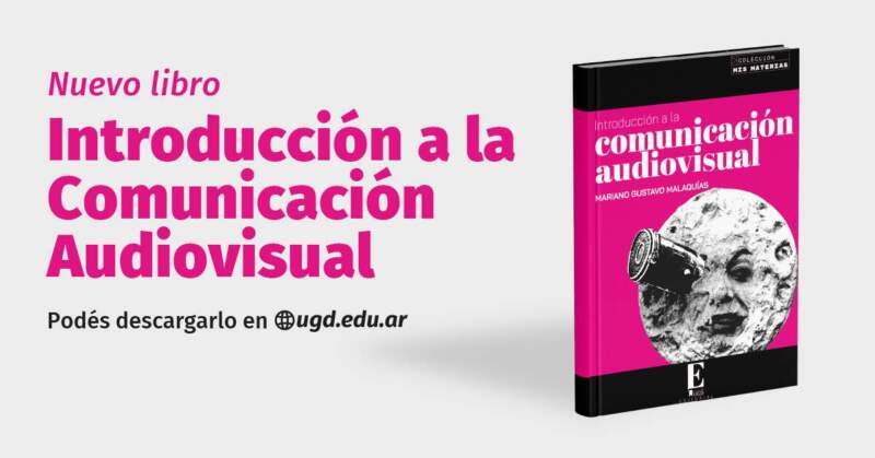 La Editorial UGD presenta un nuevo libro clave sobre comunicación audiovisual imagen-4