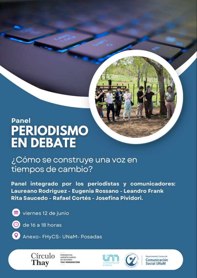 El Círculo Thay y la Facultad de Humanidades de la UNaM invitan al panel Periodismo en Debate imagen-2