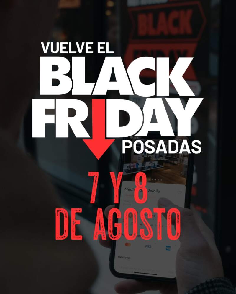 Se viene una nueva edición del Black Friday Posadas, para el 7 y 8 de agosto 9 Se viene una nueva edición del Black Friday Posadas, para el 7 y 8 de agosto imagen-8